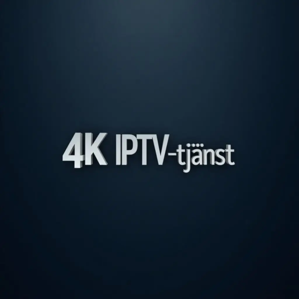 4K IPTV-tjänster